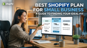 Best Shopify Plan For Small Business