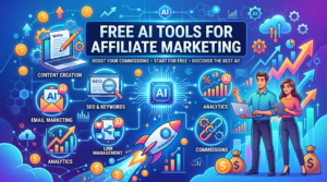 Free AI Tools For Affiliate Marketing